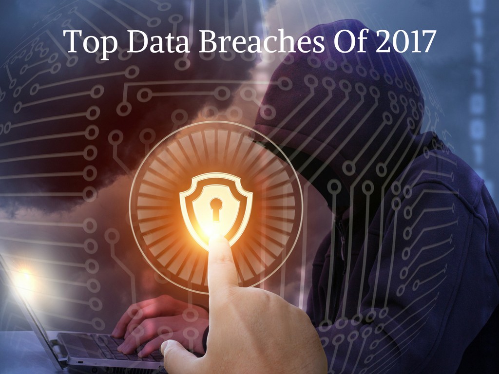 Top Data Breaches Of 2017a